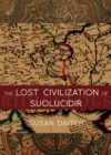 Image for The lost civilization of Suolucidir