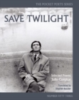 Image for Save twilight  : selected poems
