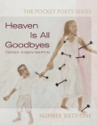 Image for Heaven Is All Goodbyes : Pocket Poets No. 61