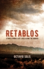 Image for Retablos : Stories From a Life Lived Along the Border