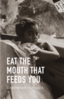 Image for Eat the Mouth That Feeds You