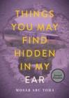 Image for Things You May Find Hidden in My Ear