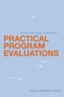 Image for Practical program evaluations  : getting from ideas to outcomes