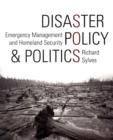 Image for Disaster Policy and Politics: Emergency Management and Homeland Security