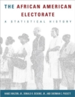 Image for The African American electorate  : a statistical history