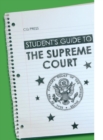 Image for Student&#39;s Guide to the Supreme Court