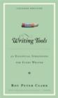 Image for Writing Tools : 50 Essential Strategies for Every Writer