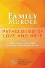 Image for Family murder: pathologies of love and hate
