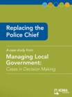 Image for Replacing the Police Chief: Cases in Decision Making