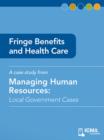 Image for Fringe Benefits and Health Care: Managing Human Resources