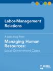 Image for Labor-Management Relations: Local Government Cases