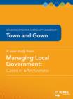 Image for Town and Gown: Cases in Effectiveness: Achieving Effective Community Leadership