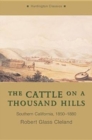 Image for The cattle on a thousand hills  : southern California, 1850-1880