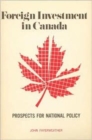 Image for Foreign Investment in Canada: Prospects for National Policy