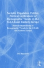 Image for Socialist Population Politics: Political Implications of Demographic Trends in the U.S.S.R.and Eastern Europe
