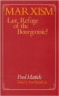 Image for Marxism--Last Refuge of the Bourgeoisie?