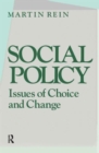 Image for Social Policy: Issues of Choice and Change : Issues of Choice and Change