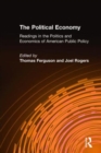 Image for The Political Economy: Readings in the Politics and Economics of American Public Policy