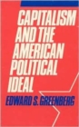 Image for Capitalism and the American Political Ideal