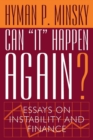 Image for Can &quot;it&quot; happen again?  : essays on instability and finance