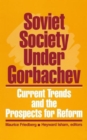 Image for Soviet Society Under Gorbachev : Current Trends and the Prospects for Change