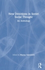 Image for New Directions in Soviet Social Thought: An Anthology