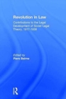 Image for Revolution in Law: Contributions to the Legal Development of Soviet Legal Theory, 1917-38 : Contributions to the Legal Development of Soviet Legal Theory, 1917-38