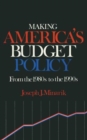 Image for Making America&#39;s Budget Policy from the 1980&#39;s to the 1990&#39;s
