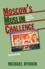 Image for Moscow&#39;s Muslim Challenge