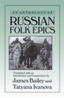Image for An Anthology of Russian Folk Epics
