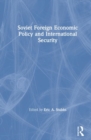 Image for Soviet Foreign Economic Policy and International Security