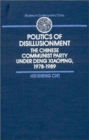 Image for Politics of Disillusionment : Chinese Communist Party Under Deng Xiaoping, 1978-89