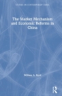 Image for The Market Mechanism and Economic Reforms in China