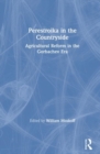Image for Perestroika in the Countryside : Agricultural Reform in the Gorbachev Era