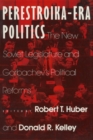 Image for Perestroika Era Politics: The New Soviet Legislature and Gorbachev&#39;s Political Reforms