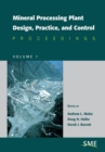 Image for Mineral Processing Plant Design, Practice, and Control : Proceedings, Volume 1