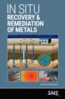 Image for In Situ Recovery &amp; Remediation of Metals