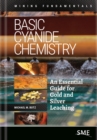 Image for Basic Cyanide Chemistry : An Essential Guide for Gold and Silver Leaching