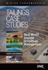 Image for Tailings Case Studies : Real-World Lessons in Tailings Management