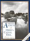 Image for A Photo Album of Ohio&#39;s Canal Era, 1825-1913