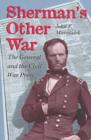 Image for Sherman&#39;s Other War : The General and the Civil War Press