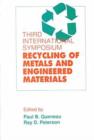Image for Third International Symposium on Recycling of Metals and Engineered Materials