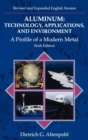 Image for Aluminum: Technology, Applications and Environment : A Profile of a Modern Metal Aluminum from Within