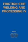Image for Friction Stir Welding and Processing IV