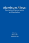 Image for Aluminum alloys  : fabrication, characterization and applications