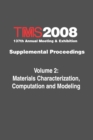 Image for TMS 2008 137th Annual Meeting and Exhibition : Supplemental Proceedings Materials Characterization, Computation and Modeling