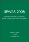 Image for Rewas 2008 : Global Symposium on Recycling, Waste Treatment and Clean Technology