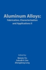 Image for Aluminum alloys  : fabrication, characterization and applicationsII,: Proceedings of symposia sponsored by the Light Metals Division of The Minerals, Metals &amp; Materials Society (TMS), held during TMS 