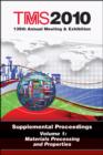 Image for TMS 2010 139th Annual Meeting and Exhibition : Supplemental Proceedings Materials Processing and Properties