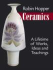 Image for Robin Hopper ceramics  : a lifetime of work, ideas and teachings